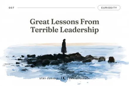 Great Lessons From Terrible Leadership: 